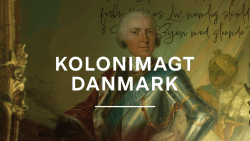 Kolonimagt Danmark: DR sætter fokus på en barsk og vigtig periode af vores fælles historie